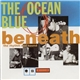 The Ocean Blue - Beneath The Rhythm And Sound